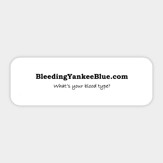 What's Your Blood Type? Sticker by Bleeding Yankee Blue